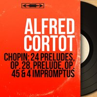 Préludes, Op. 28: No. 3 in G Major, Vivace - Alfred Cortot & Фридерик Шопен