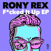 Fucked It Up - Rony Rex & LCMDF & Gas Gas