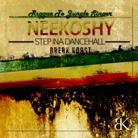 Step Ina Dancehall - Neekoshy & Ganjah Burn Fyah