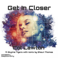 Get In Closer - Col Lawton & Skyline Tigers & Shaun Thomas
