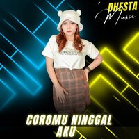 Coromu Ninggal Aku - Dhesta Music & Dini Kurnia