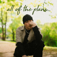all of the plans... - Daniel Owen