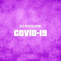 Covid-19 - Dj Xavilson