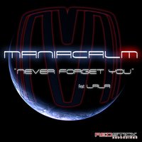 Never Forget You - Maniacalm & Lala