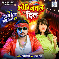 Original Dil - Gunjan Singh & Khushbu Tiwari KT