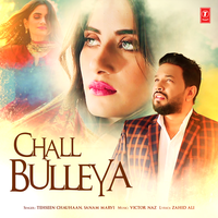 Chall Bulleya - Tehseen Chauhaan & Sanam Marvi & Victor Naz