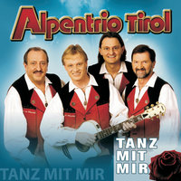 Tanz mit mir - Alpentrio Tirol