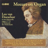 Fantasy in F Minor, K. 594: I. Adagio - II. Allegro - III. Adagio - Вольфганг Амадей Моцарт & Leo van Doeselaar