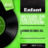 Juillet - Jany Sylvaire & René Azam & Jany Sylvaire, René Azam, Chorale de l'École alsacienne & Chorale de l'École alsacienne