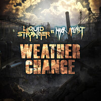 Weather Change - Liquid Stranger & Mayor Apeshit & Buku
