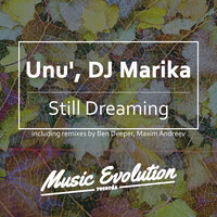 Still Dreaming - Unu' & DJ Marika & Maxim Andreev