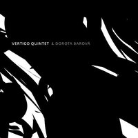 Nieraz - Vertigo Quintet & Dorota Barová & Vertigo Quintet, Dorota Barová
