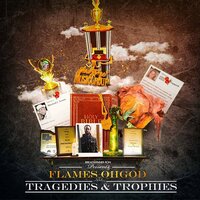 Tragedies & Trophies - Flames OhGod