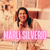 Está Decretado - Marli Silverio