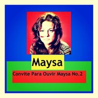 Felicidade Infeliz - Maysa