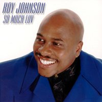 So Much Luv - Roy Johnson