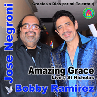 Amazing Grace - Bobby Ramirez & José Negroni