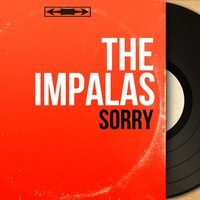 Sorry - Leroy Holmes & The Impalas