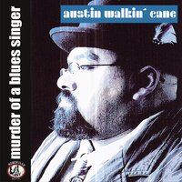 High Rent Lemon Girl, Aren't Ya - Austin Walkin' Cane