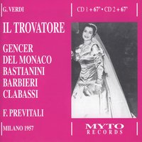 "Il Trovatore", Parte Seconda - La Gitana: Non son tuo figlio? (Manrico, Azucena) - Джузеппе Верди & Mario Del Monaco & Fedora Barbieri & Orchestra e Coro di Milano della RAI