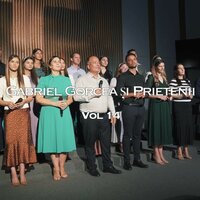 Doamne eu Te chem - Gabriel Gorcea si Prietenii