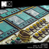 Back to the Roots - Hazzhard & X4MB3