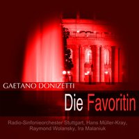 Die Favoritin, Act II: "Als ich dem Schloss meiner Väter entfloh'n" (Leonore, Alfons) - Ira Malaniuk & Radio-Sinfonieorchester Stuttgart & Hans Müller-Kray & Raymond Wolansky & Radio-Sinfonieorchester Stuttgart, Hans Müller-Kray, Ira Malaniuk, Raymond Wolansky & Гаэтано Доницетти