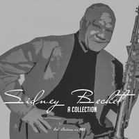 That's a Plenty - Sidney Bechet