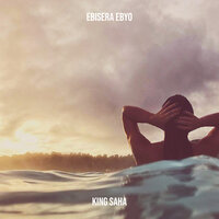 Ebisera Ebyo - King Saha