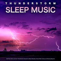 Piano and Thunderstorm Sounds For Sleep - Night Sounds Association & Sleeping Music & Sleep Sounds