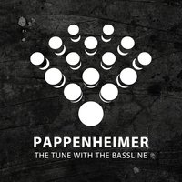 The Tune With the Bassline - Pappenheimer
