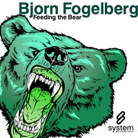 Feeding The Bear - Bjorn Fogelberg