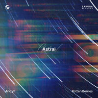 Astral - Rottenberries & ArkzyF & Sakura records official樱花记录
