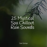 Croaking Creeks - Rain Sounds Nature Collection & Namaste Healing Yoga & Rain Forest FX