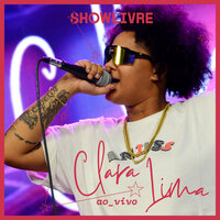 Querendo Vida - Clara Lima & Showlivre