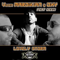 Lovely Storm - OXY & Viken Mardikian & Viken Mardikian, Oxy & Deeci