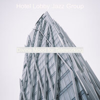 Spirited Music for Teleworking - Hotel Lobby Jazz Group