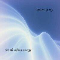 888 Hz Infinite Energy, Pt. 7 - Unicorn of Sky