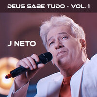 Vou Pedir Perdão (Deus Sabe Tudo) [Playback] - J Neto