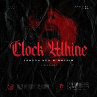 Clock Whine - Eshconinco & Rhygin Selecta
