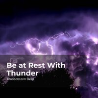 Sleepyhead in Thunder - Thunderstorm Sleep & Thunderstorm & Thunderstorms