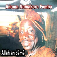 Allah an démé - Adama Namakoro Fomba