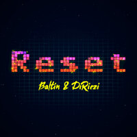 Reset - Baltin & DiRiezi