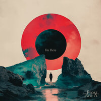 I'm Here - Frost & Two A