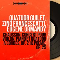 Poème, Op. 25 - Eugene Ormandy & Zino Francescatti & Philadelphia Orchestra