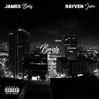 Beverly - James Bailey & Rayven Justice & DWNLD