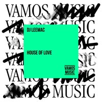 House of Love - DJ LeeMac
