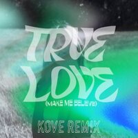 True Love (Make Me Believe) - Wildes & Kove & The Flaming Lips