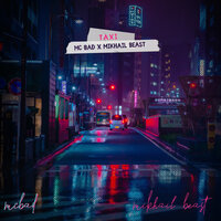 Taxi - Mc Bad & Mikhail Beast