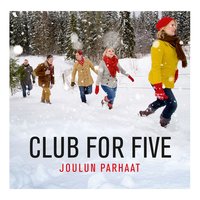 Joulukirkkoon (Joulu lapsuuden) - Club For Five